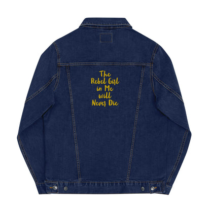 Embroidered Denim Jacket the Rebel Girl in Me Will Never Die Unisex Denim Jacket - Gold Embroidery
